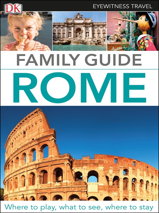 Détails du titre pour Eyewitness Travel Family Guide Rome par DK - Disponible